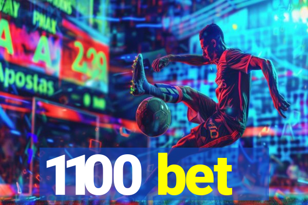 1100 bet